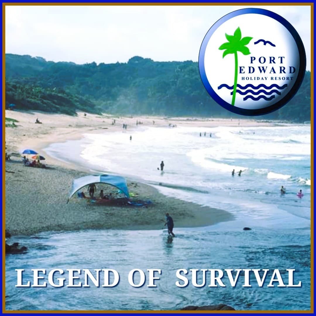 Port Edward beach resort : Legend of survival